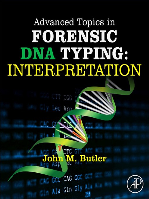 Title details for Advanced Topics in Forensic DNA Typing by John M. Butler - Available